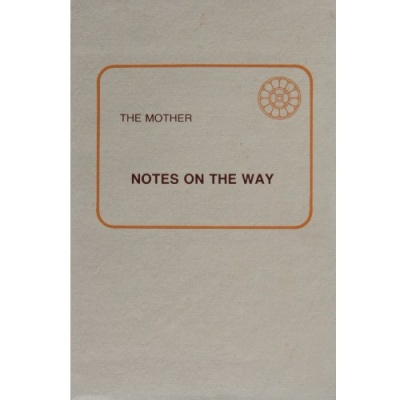 Notes on the Way (deel 11 van ‘Collected Works’), The Mother