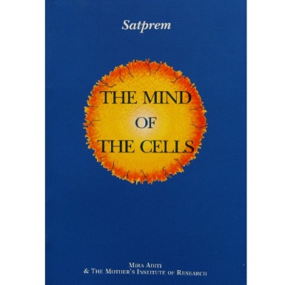 The Mind of the Cells, Satprem