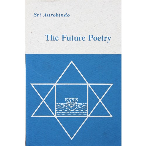 The Future Poetry, Sri Aurobindo